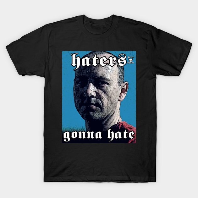 John Doe gonna hate T-Shirt by Hater Panda